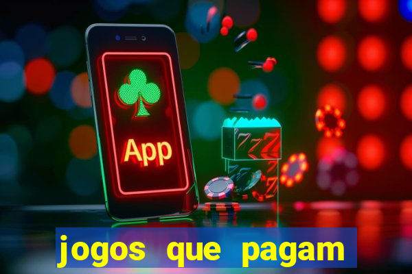 jogos que pagam dinheiro para jogar